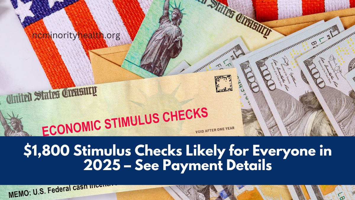 $1,800 Stimulus Checks Likely for Everyone in 2025 – See Payment Details