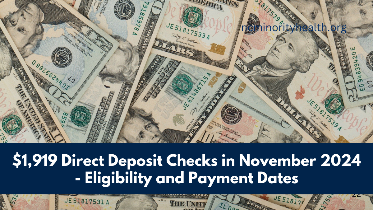 $1,919 Direct Deposit Checks in November 2024 - Eligibility and Payment Dates