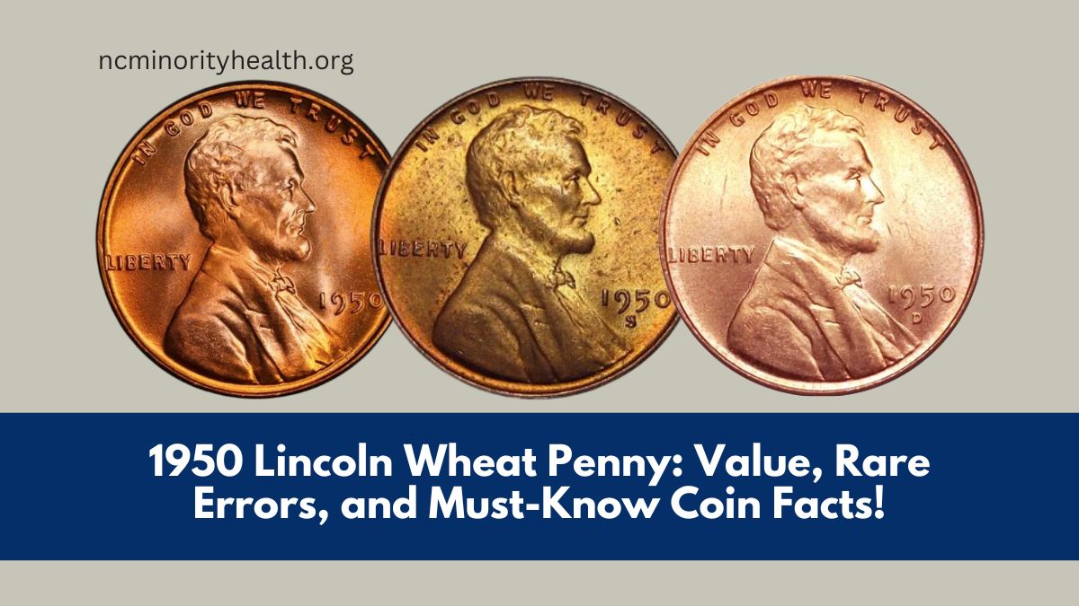 1950 Lincoln Wheat Penny: Value, Rare Errors, and Must-Know Coin Facts!