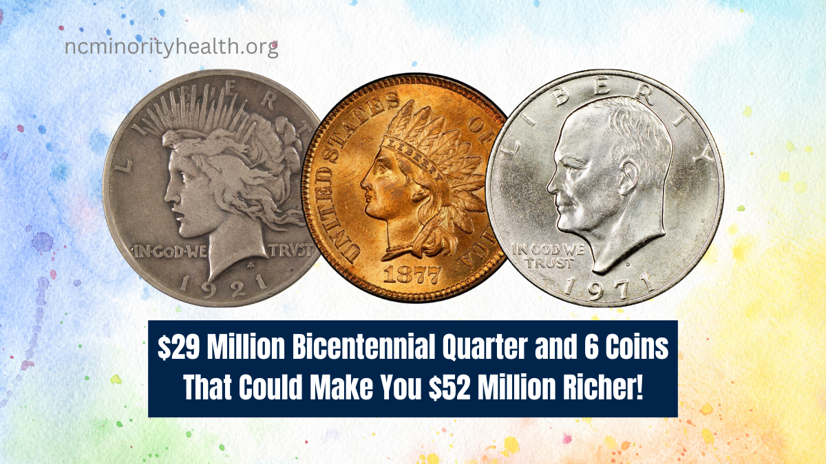 $29 Million Bicentennial Quarter and 6 Coins That Could Make You $52 Million Richer!