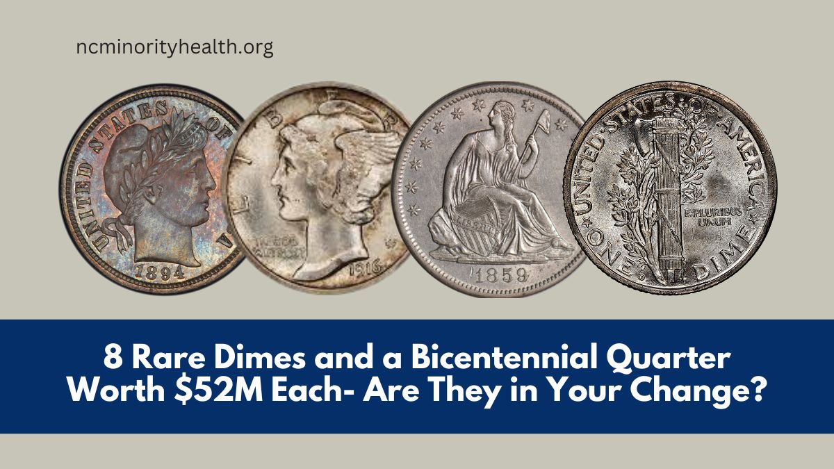 8 Rare Dimes and a Bicentennial Quarter Worth $52M Each- Are They in Your Change?