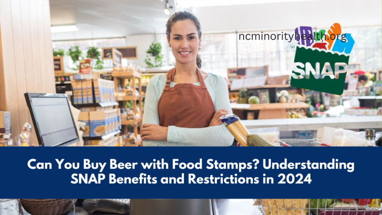 Can You Buy Beer with Food Stamps? Understanding SNAP Benefits and Restrictions in 2024