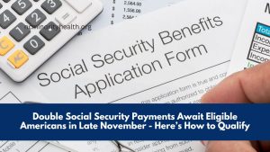 Double Social Security Payments Await Eligible Americans in Late November - Here’s How to Qualify