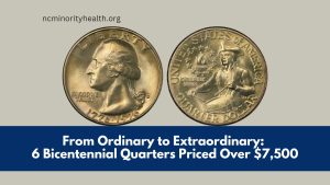 From Ordinary to Extraordinary: 6 Bicentennial Quarters Priced Over $7,500