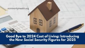 Good Bye to 2024 Cost of Living: Introducing the New Social Security Figures for 2025