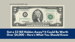 Got a $2 Bill Hidden Away? It Could Be Worth Over $4,000 – Here's What You Should Know