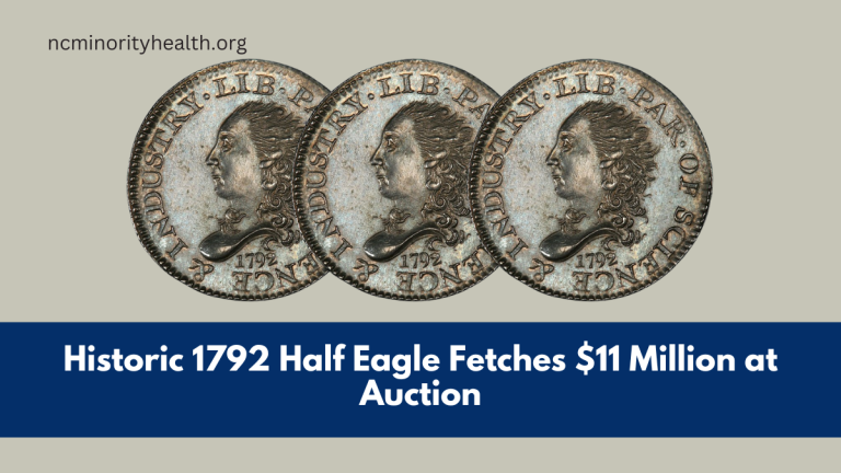 Historic 1792 Half Eagle Fetches $11 Million at Auction