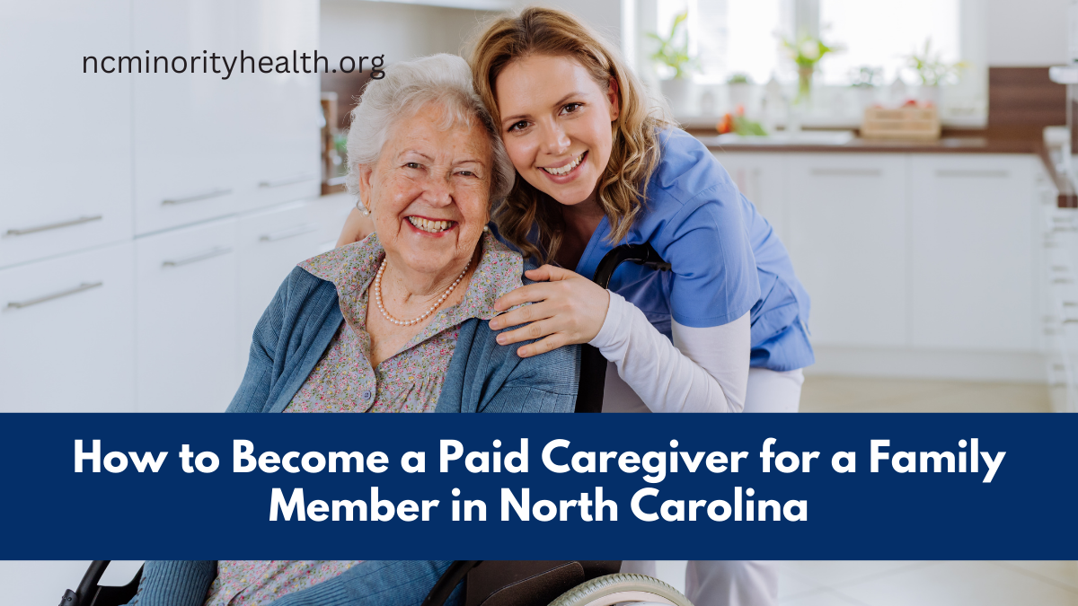 How to Become a Paid Caregiver for a Family Member in North Carolina