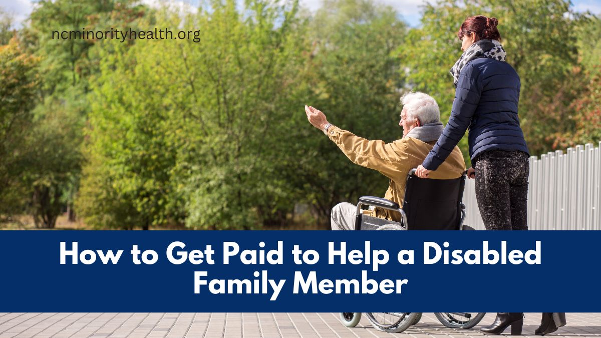 How to Get Paid to Help a Disabled Family Member