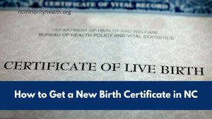 How to Get a New Birth Certificate in NC