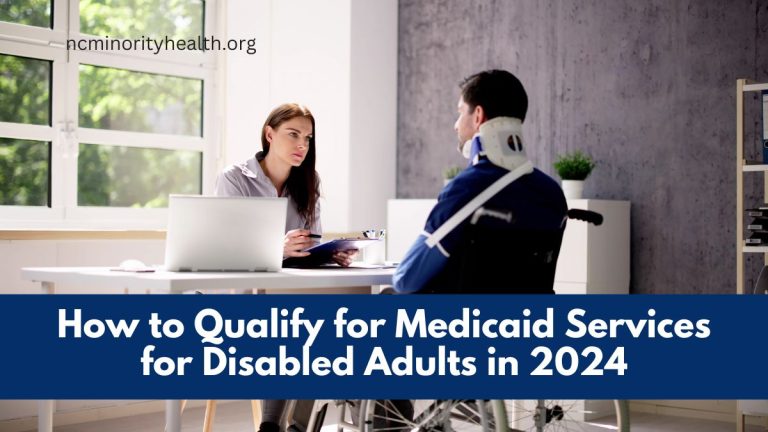 How to Qualify for Medicaid Services for Disabled Adults in 2024