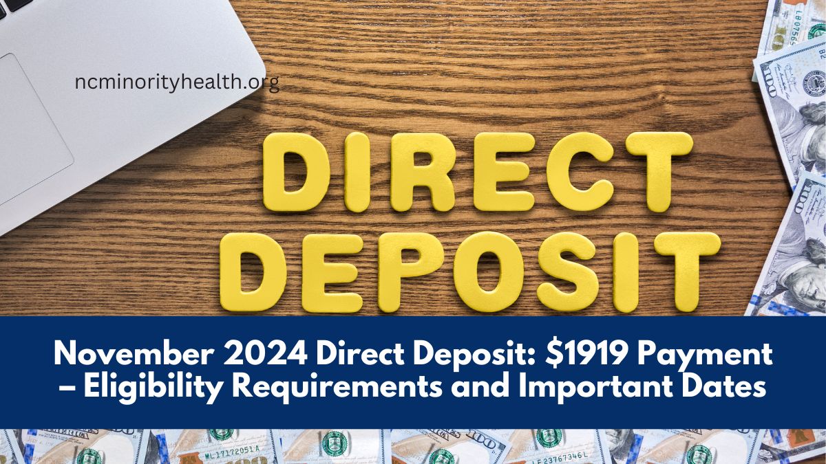 November 2024 Direct Deposit: $1919 Payment – Eligibility Requirements and Important Dates