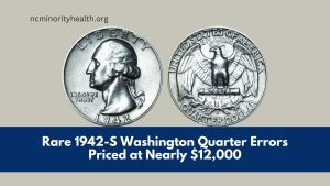 Rare 1942-S Washington Quarter Errors Priced at Nearly $12,000