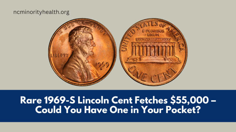 Rare 1969-S Lincoln Cent Fetches $55,000 – Could You Have One in Your Pocket