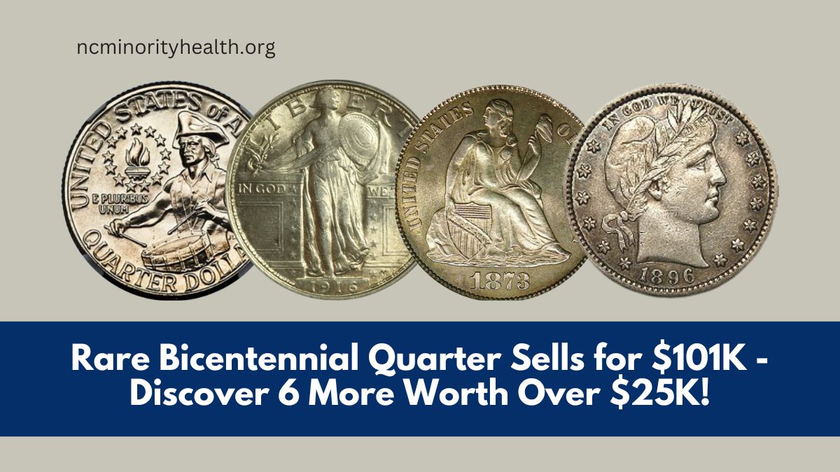 Rare Bicentennial Quarter Sells for $101K - Discover 6 More Worth Over $25K!