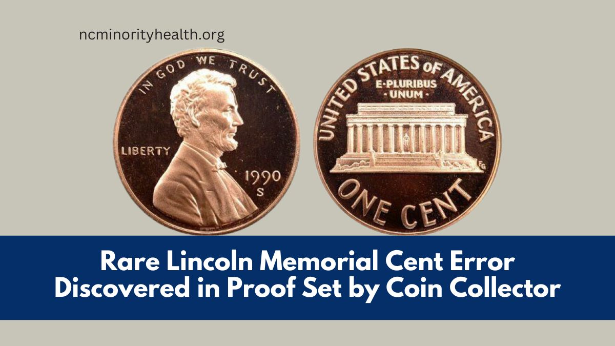 Rare Lincoln Memorial Cent Error Discovered in Proof Set by Coin Collector