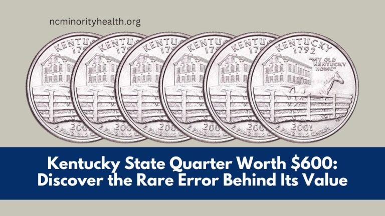 Kentucky State Quarter Worth $600: Discover the Rare Error Behind Its Value