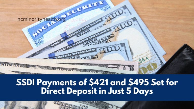 SSDI Payments of $421 and $495 Set for Direct Deposit in Just 5 Days