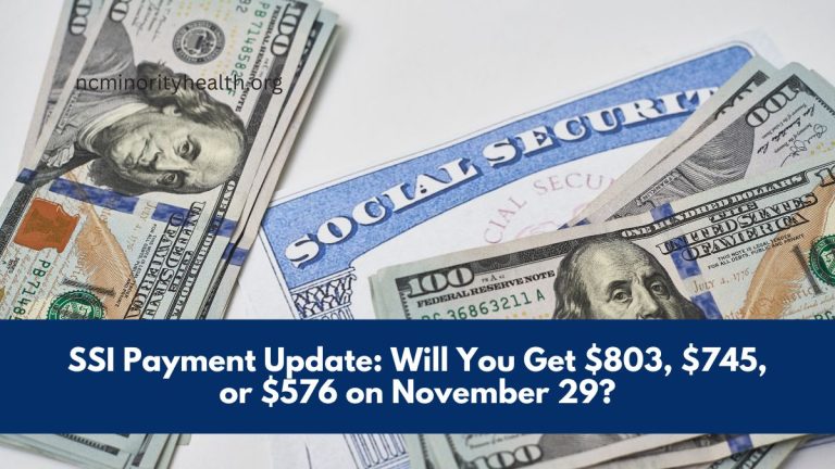 SSI Payment Update: Will You Get $803, $745, or $576 on November 29?