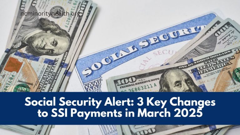 Social Security Alert: 3 Key Changes to SSI Payments in March 2025