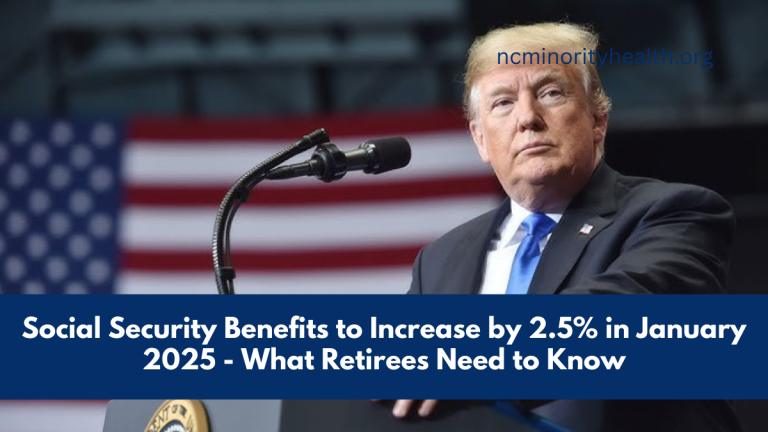 Social Security Benefits to Increase by 2.5% in January 2025 - What Retirees Need to Know