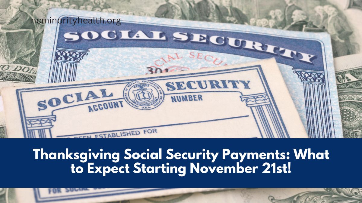 Thanksgiving Social Security Payments: What to Expect Starting November 21st!