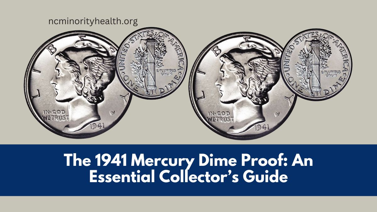 The 1941 Mercury Dime Proof: An Essential Collector’s Guide