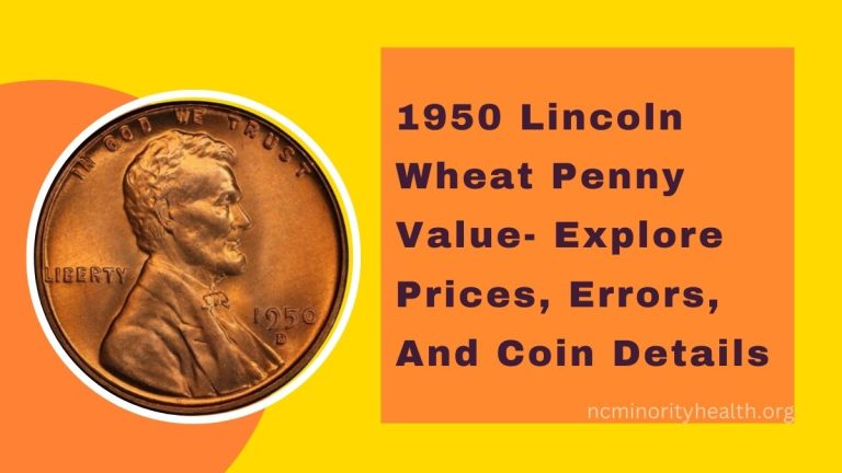 1950 Lincoln Wheat Penny Value- Explore Prices, Errors, And Coin Details