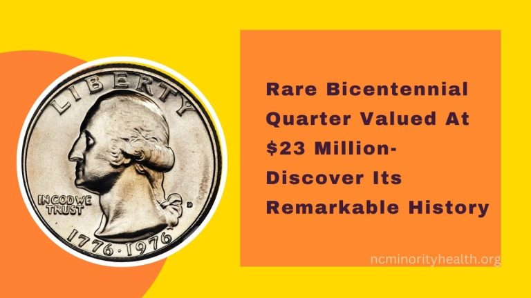 Rare Bicentennial Quarter Valued At $23 Million- Discover Its Remarkable History