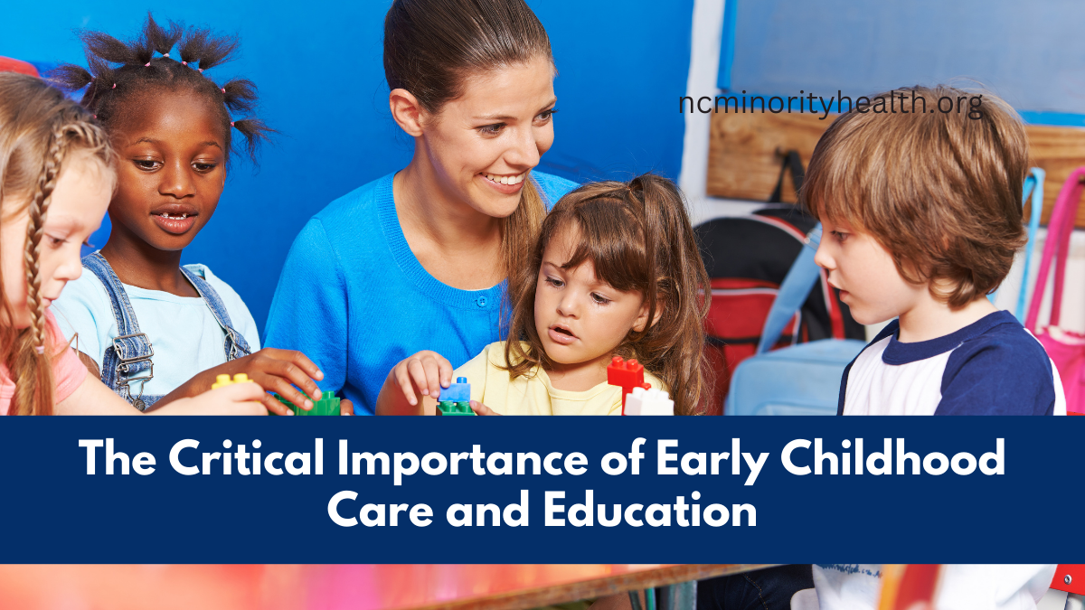 The Critical Importance of Early Childhood Care and Education