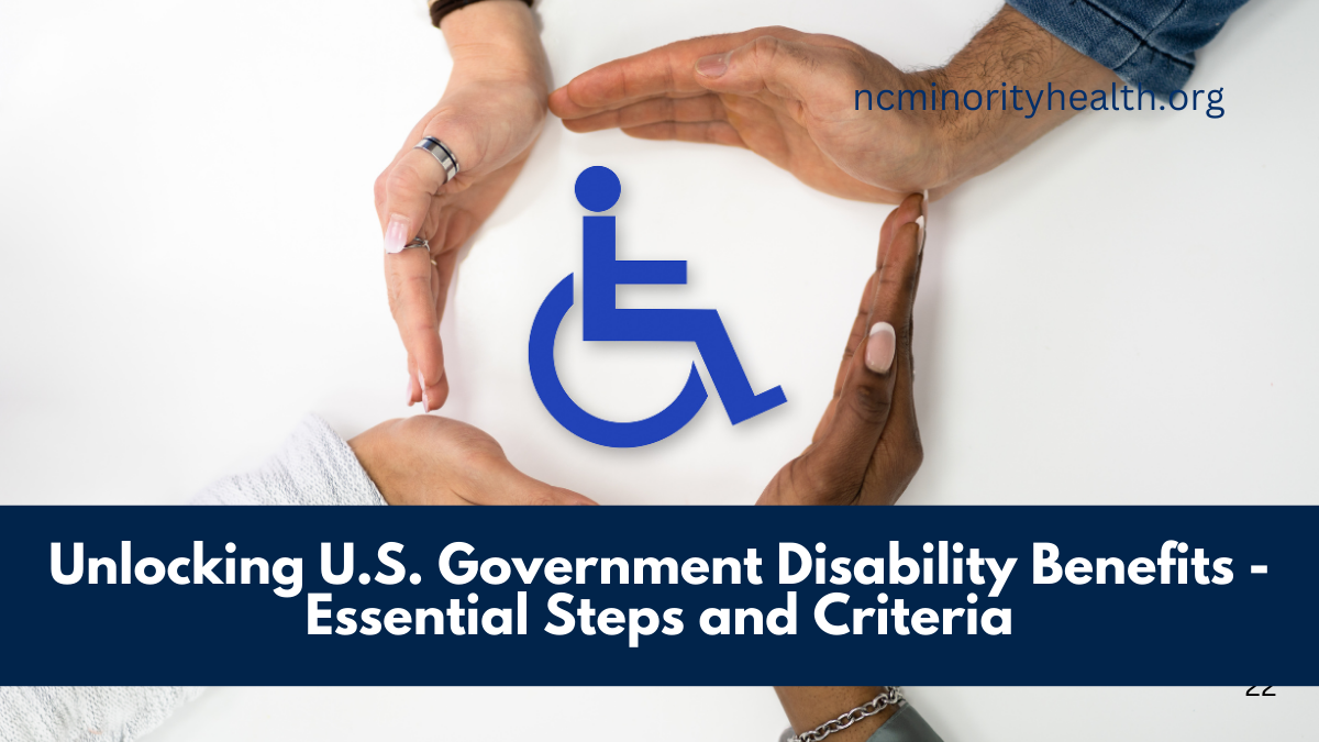 Unlocking U.S. Government Disability Benefits - Essential Steps and Criteria