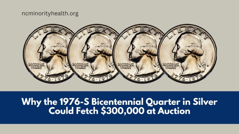 Why the 1976-S Bicentennial Quarter in Silver Could Fetch $300,000 at Auction