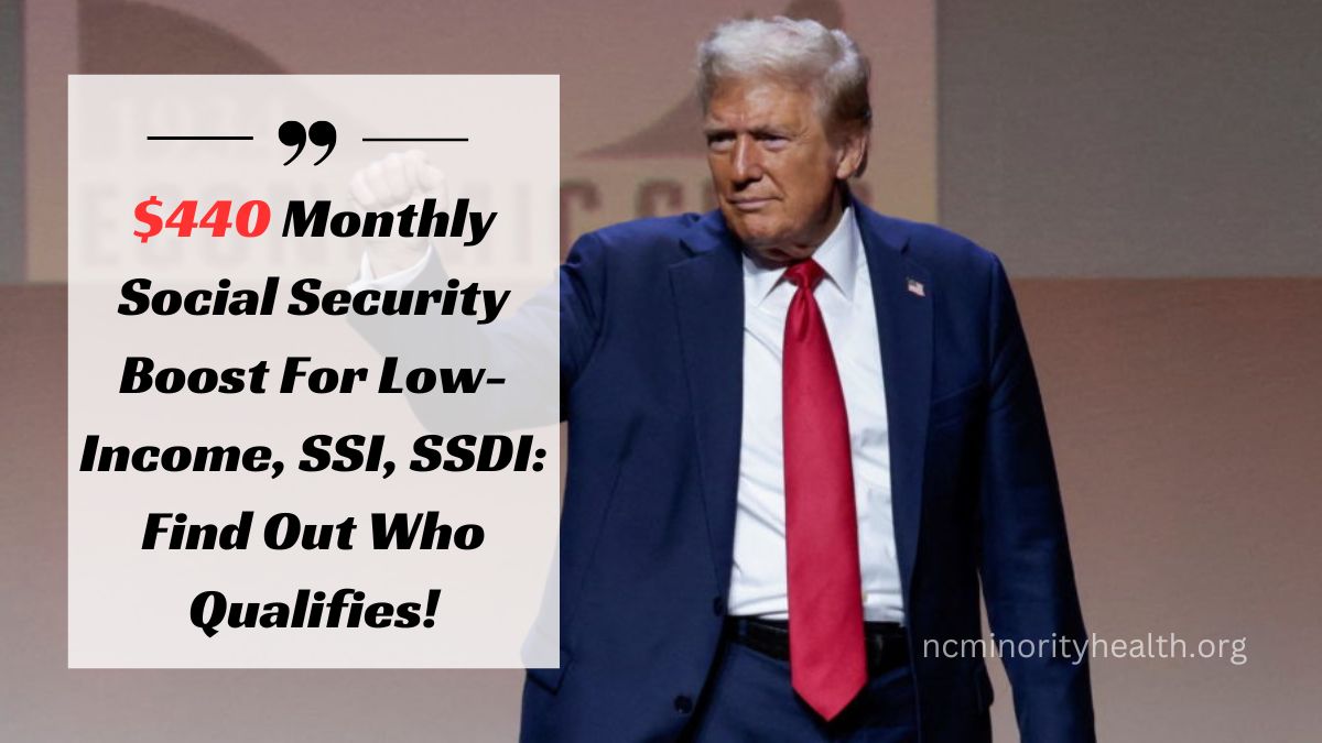 $440 Monthly Social Security Boost For Low-Income, SSI, SSDI: Find Out Who Qualifies!